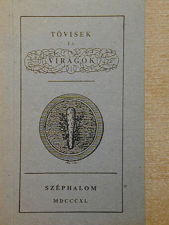 Kazinczy Ferencz - Tövisek és virágok [antikvár]