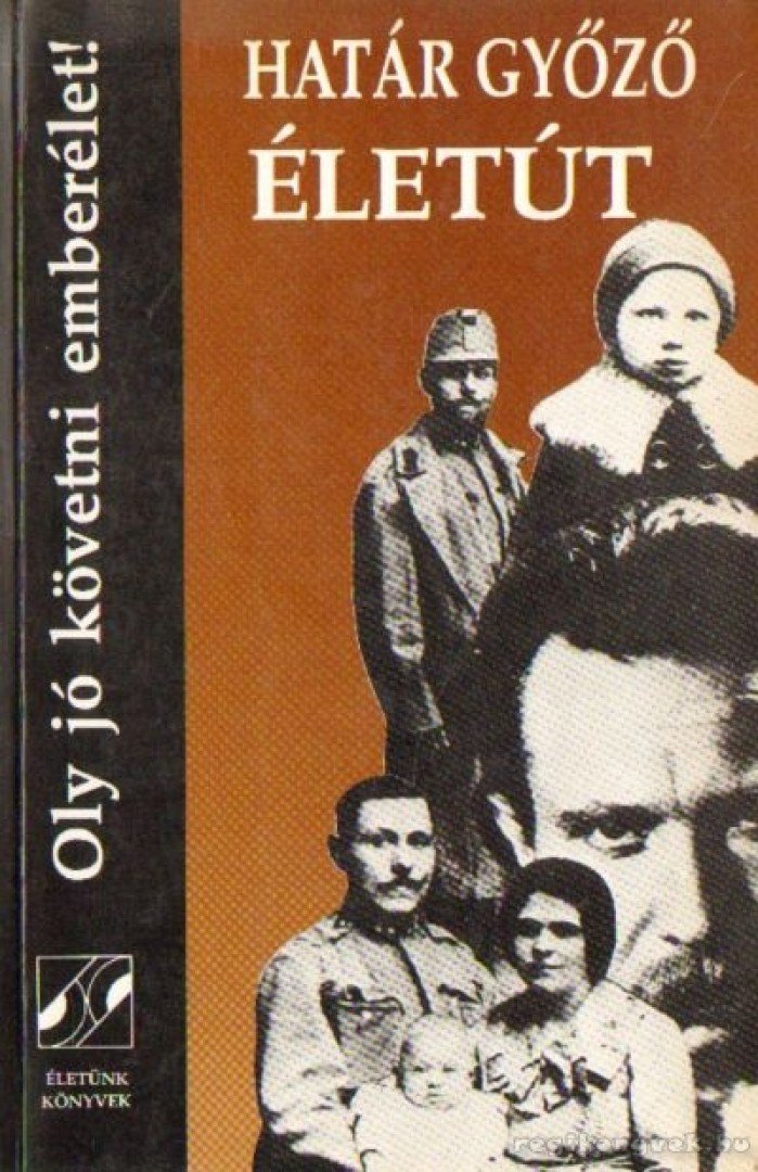 Határ Győző - Életút I. kötet [antikvár]