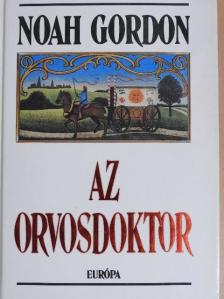Noah Gordon - Az orvosdoktor [antikvár]