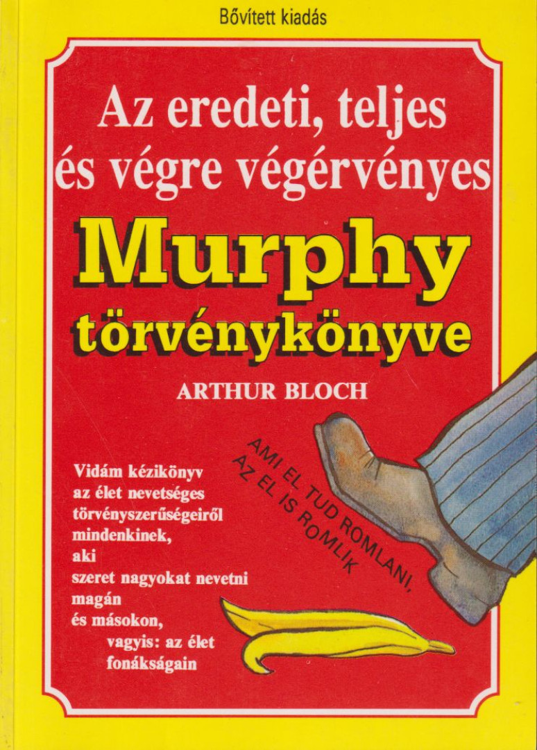 ARTHUR BLOCH - Az eredeti, teljes és végre végérvényes Murphy törvénykönyve [antikvár]