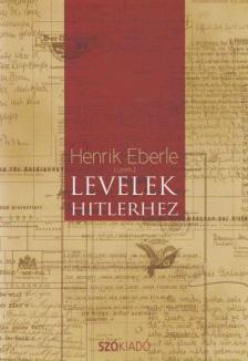 Levelek Hitlerhez [antikvár]
