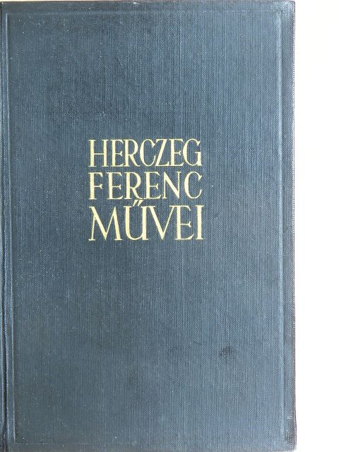 Herczeg Ferenc - Herczeg Ferenc művei IV. [antikvár]