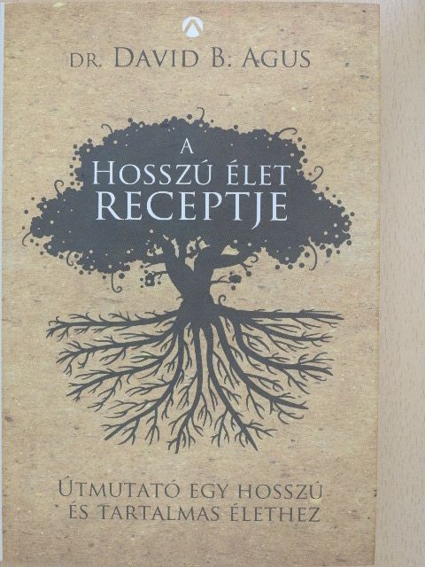 Dr. David B. Agus - A hosszú élet receptje [antikvár]