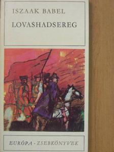 Iszaak Babel - Lovashadsereg [antikvár]