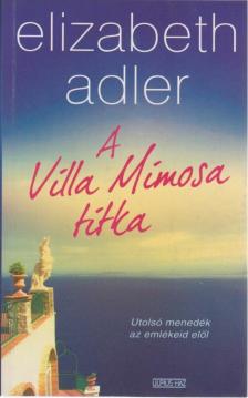 Elizabeth Adler - A Villa Mimosa titka [antikvár]