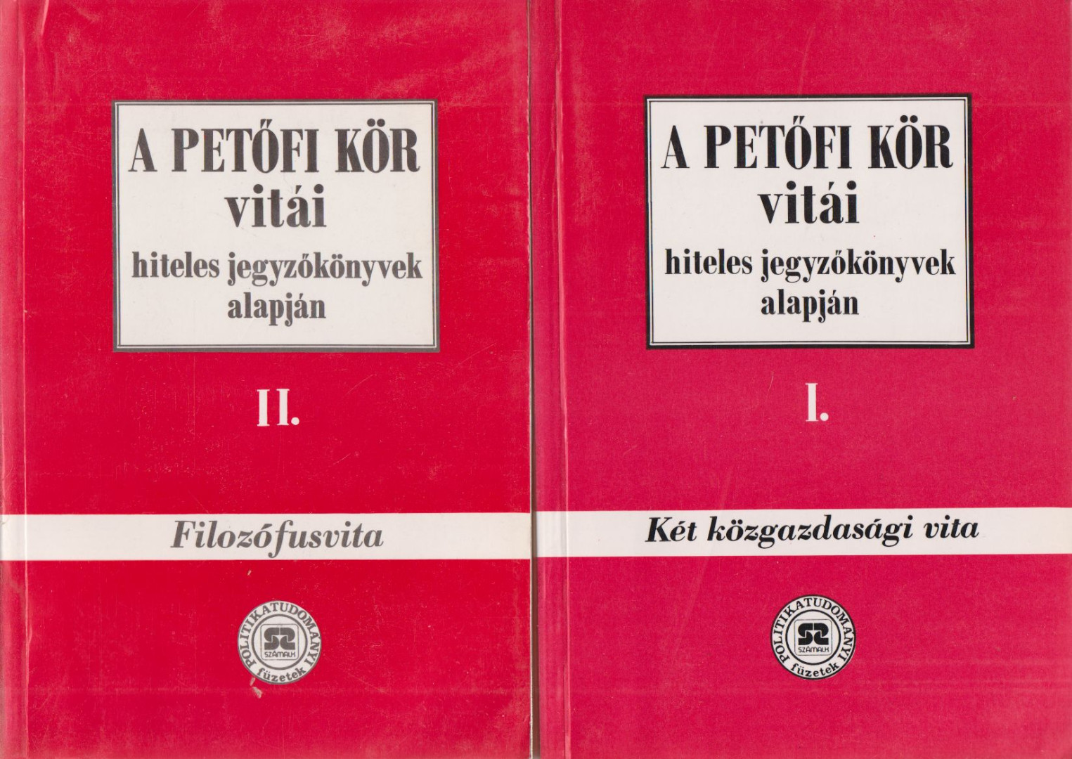 Hegedűs B. András, Rainer M. János - A Petőfi Kör vitái hiteles jegyzőkönyvek alapján I-II. [antikvár]