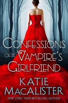 MacAlister Katie - Confessions of a Vampire's Girlfriend [eKönyv: epub, mobi]