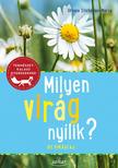 Ursula Stichmann-Marny - Milyen virág nyílik? - 85 virágfaj