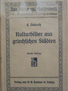 Erich Ziebarth - Kulturbilder aus griechischen Städten [antikvár]