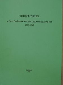 Heltai János - Tudóslevelek művelődésünk külföldi kapcsolataihoz 1577-1797 [antikvár]