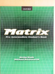 Kathy Gude - Matrix - Pre-Intermediate - Student's Book [antikvár]
