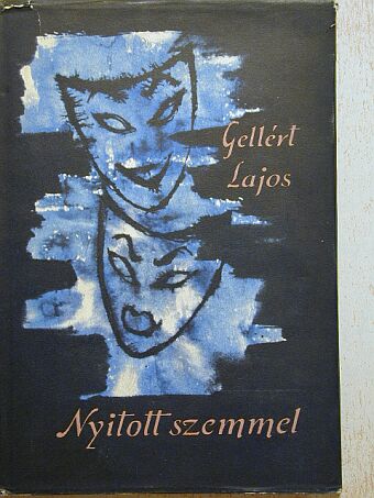Gellért Lajos - Nyitott szemmel [antikvár]