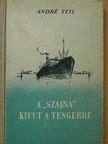 André Stil - A "Szajna" kifut a tengerre [antikvár]