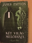 James Patton - Két világ melódiája [antikvár]