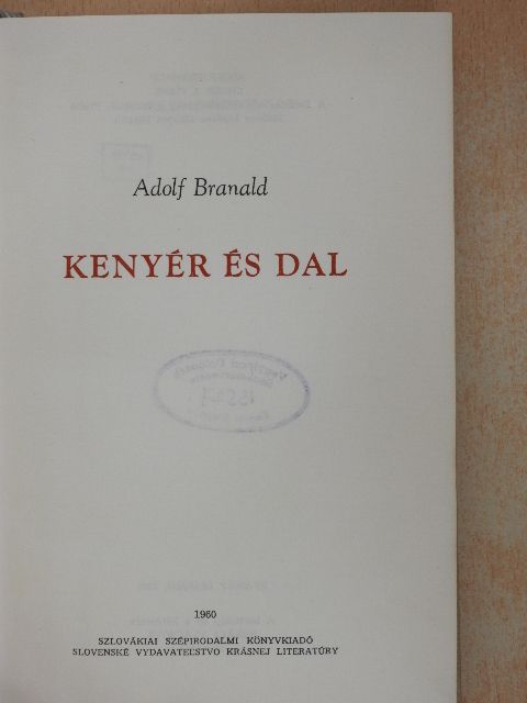 Adolf Branald - Kenyér és dal [antikvár]