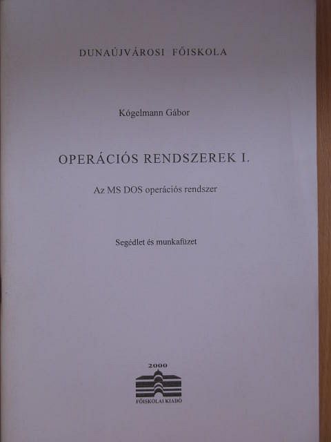 Kógelmann Gábor - Operációs rendszerek I. [antikvár]