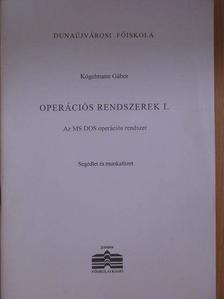 Kógelmann Gábor - Operációs rendszerek I. [antikvár]