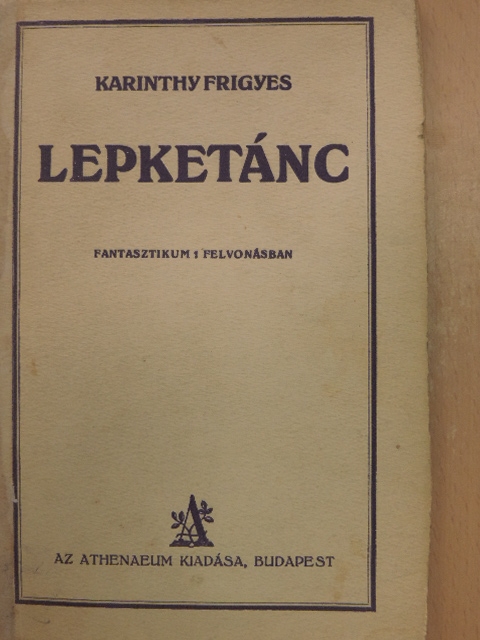 Karinthy Frigyes - Lepketánc [antikvár]