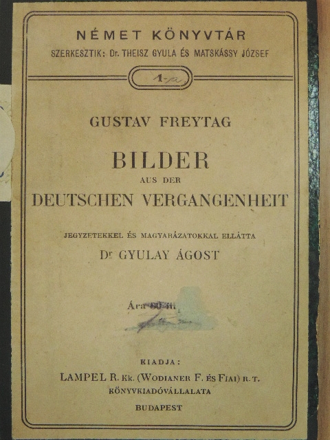 Gustav Freytag - Bilder aus der Deutschen Vergangenheit (gótbetűs) [antikvár]