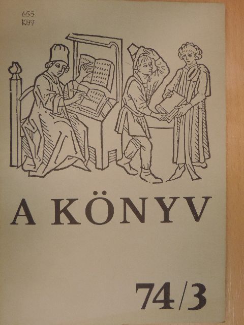 Bácskai László - A Könyv 1974/3. [antikvár]