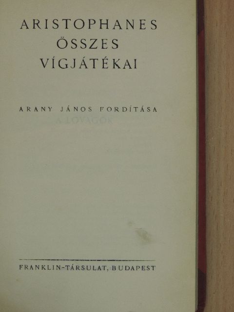 Aristophanes - Aristophanes összes vígjátékai [antikvár]