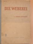 Prof. Ernst Gräbner - Die Weberei [antikvár]