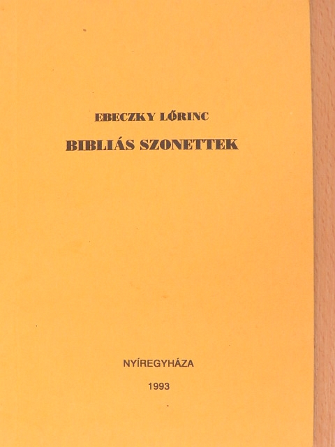 Ebeczky Lőrinc - Bibliás szonettek [antikvár]