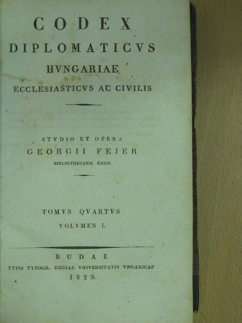 Fejér György - Codex diplomaticus hungariae ecclesiasticus ac civilis IV/1. (töredék) [antikvár]