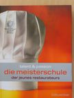 Anna Cavelius - Die meisterschule der Jeunes Restaurateurs [antikvár]