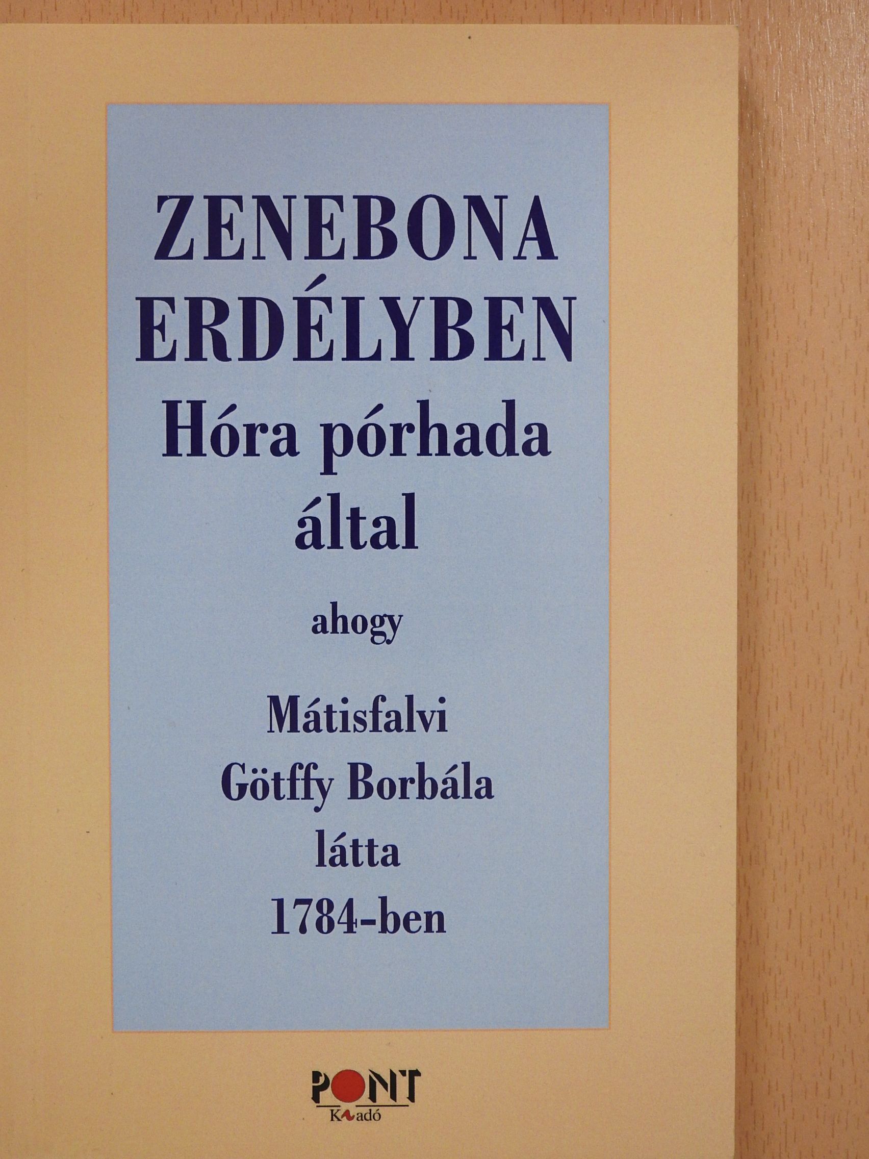 Götffy Borbála - Zenebona Erdélyben (dedikált példány) [antikvár]