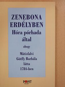 Götffy Borbála - Zenebona Erdélyben (dedikált példány) [antikvár]
