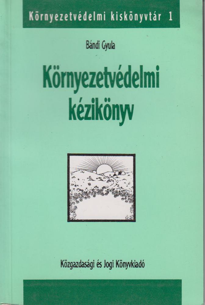 Bándi Gyula - Környezetvédelmi kézikönyv [antikvár]
