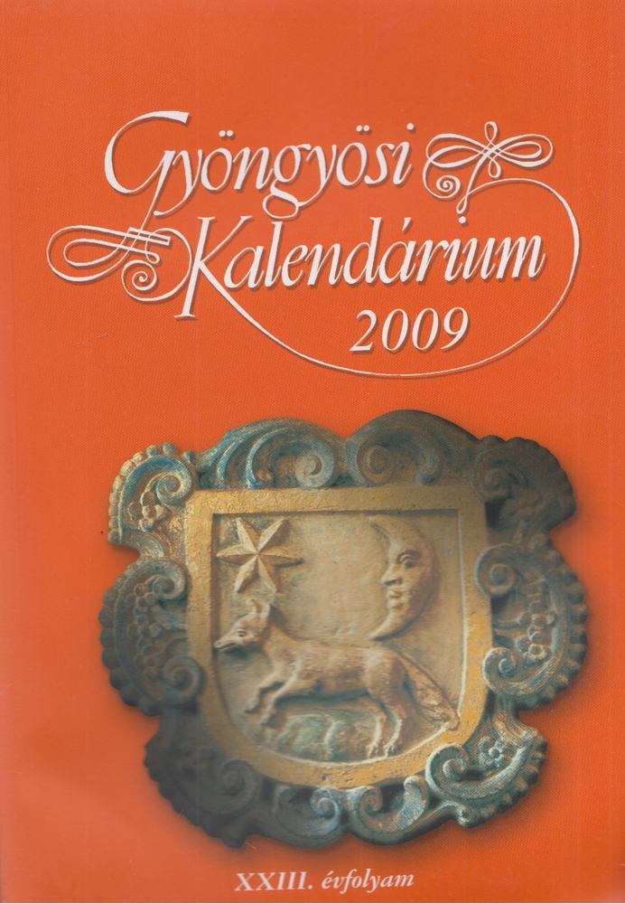 Patkós Magdolna (szerk.) - Gyöngyösi Kalendárium 2009 [antikvár]