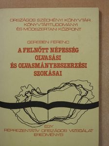 Gereben Ferenc - A felnőtt népesség olvasási és olvasmánybeszerzési szokásai (dedikált példány) [antikvár]