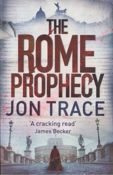 Jon Trace - The Rome Prophecy [antikvár]