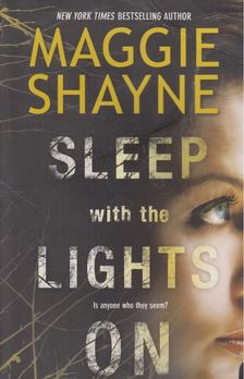 Maggie Shayne - Sleep with the Lights On [antikvár]