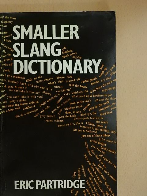 Eric Partridge - Smaller Slang Dictionary [antikvár]