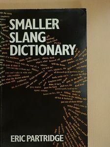Eric Partridge - Smaller Slang Dictionary [antikvár]