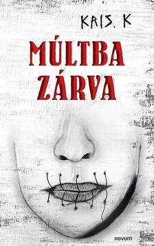Kris. K - Múltba zárva