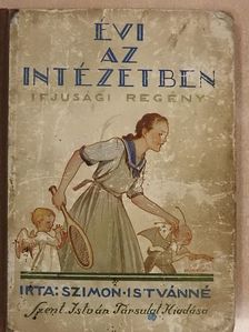 Szimon Istvánné - Évi az intézetben [antikvár]