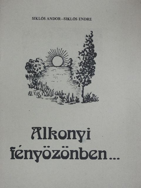 Siklós Andor - Alkonyi fényözönben... [antikvár]