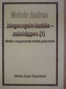 Molnár Andrea - Idegennyelv-tanítás - másképpen (?) [antikvár]