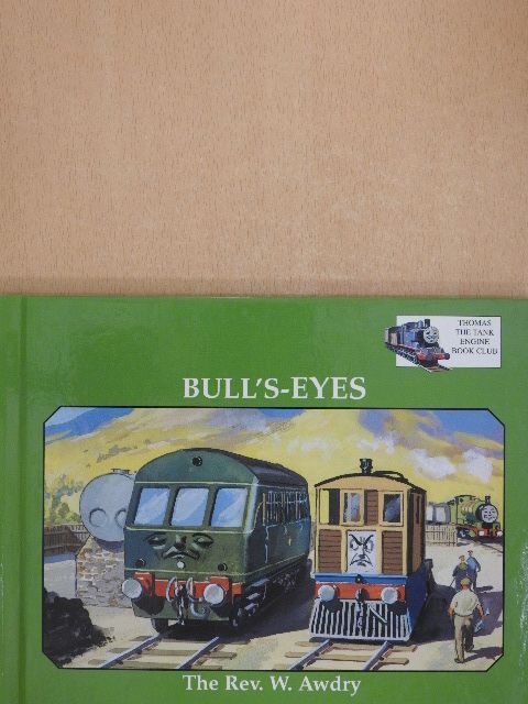 Rev. W. Awdry - Bull's-Eyes [antikvár]