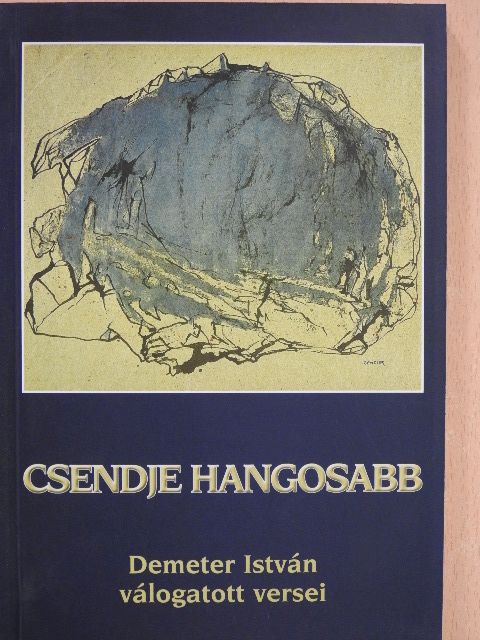 Demeter István - Csendje hangosabb [antikvár]
