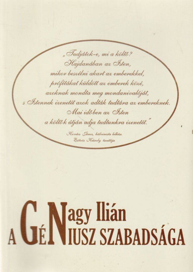 G. NAGY ILIÁN - A géniusz szabadsága (dedikált) [antikvár]