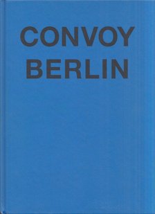 Johannes Sperling - Convoy Berlin [antikvár]