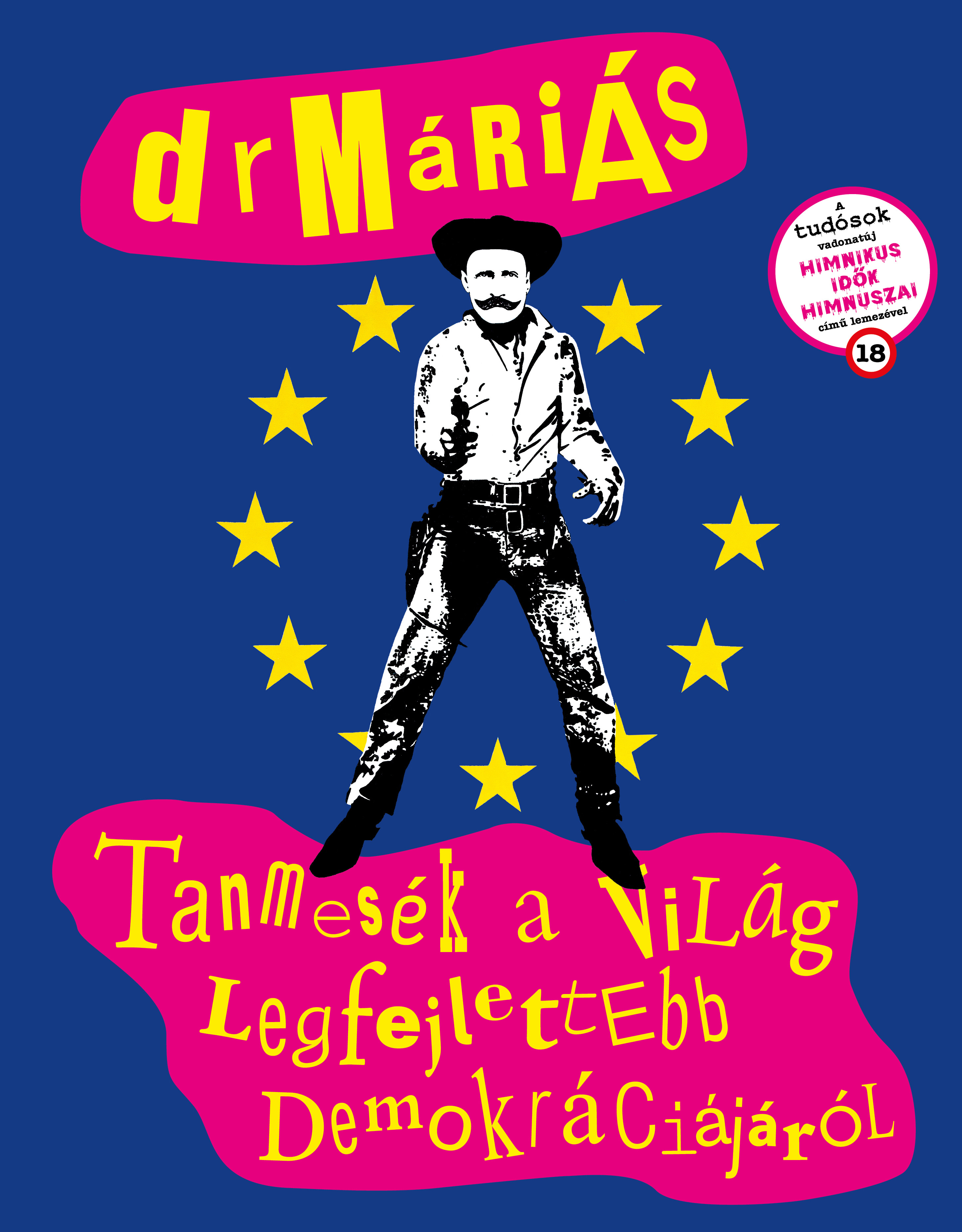 drMáriás  - Tanmesék a világ legfejlettebb demokráciájáról