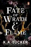 K. A.TUCKER - A Fate of Wrath and Flame (Fate and Flame Series, Book 1)
