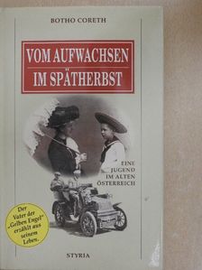 Botho Coreth - Vom Aufwachsen im Spätherbst [antikvár]
