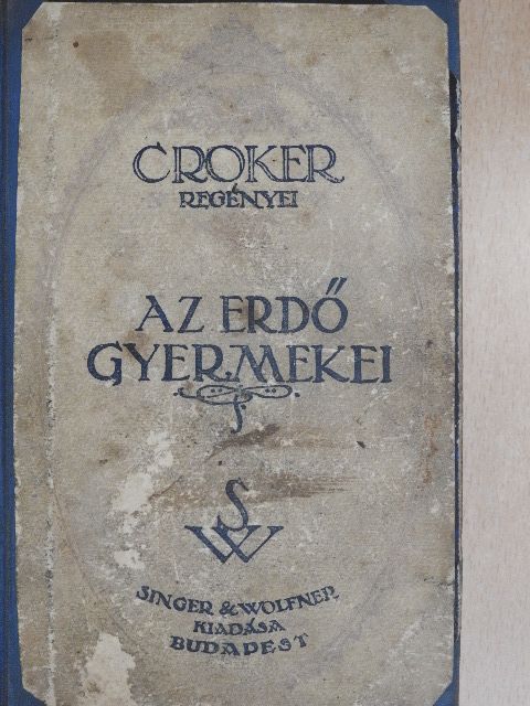 Croker B. M. - Az erdő gyermekei I-III. [antikvár]